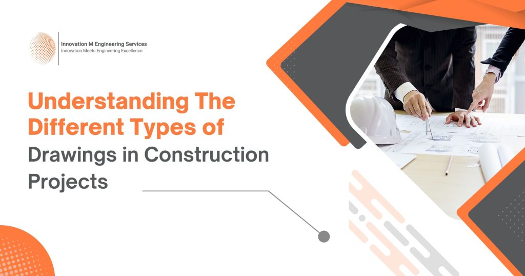 Understanding the Different Types of Drawings in Construction Projects