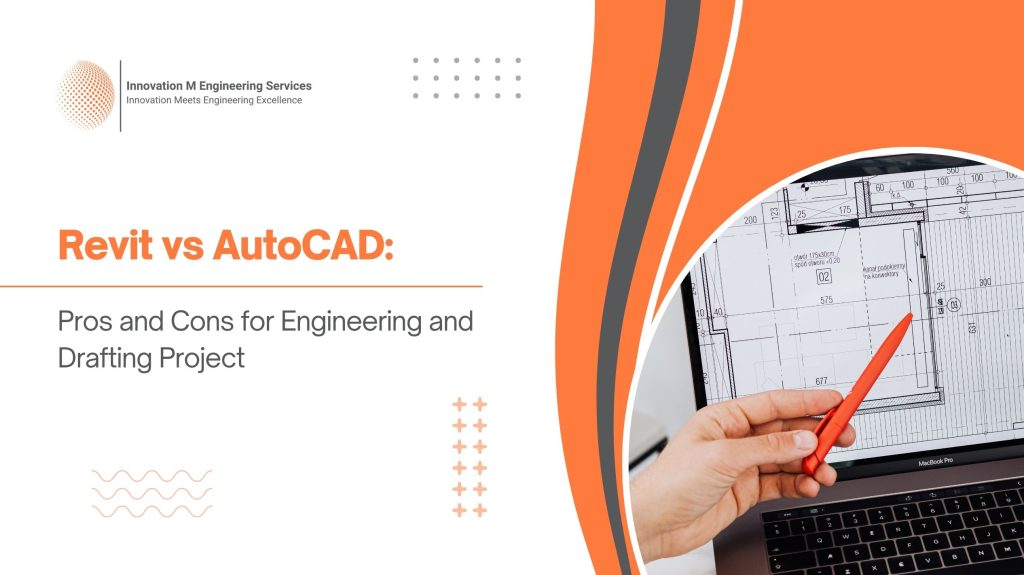 Revit vs AutoCAD: Pros and Cons for Engineering and Drafting Project