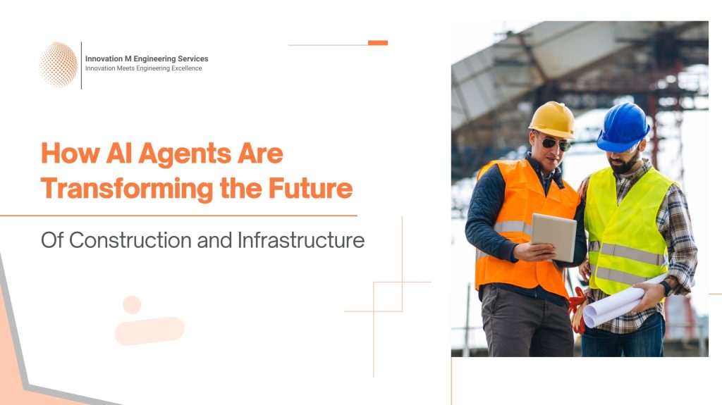 How AI Agents Are Transforming the Future of Construction and Infrastructure
