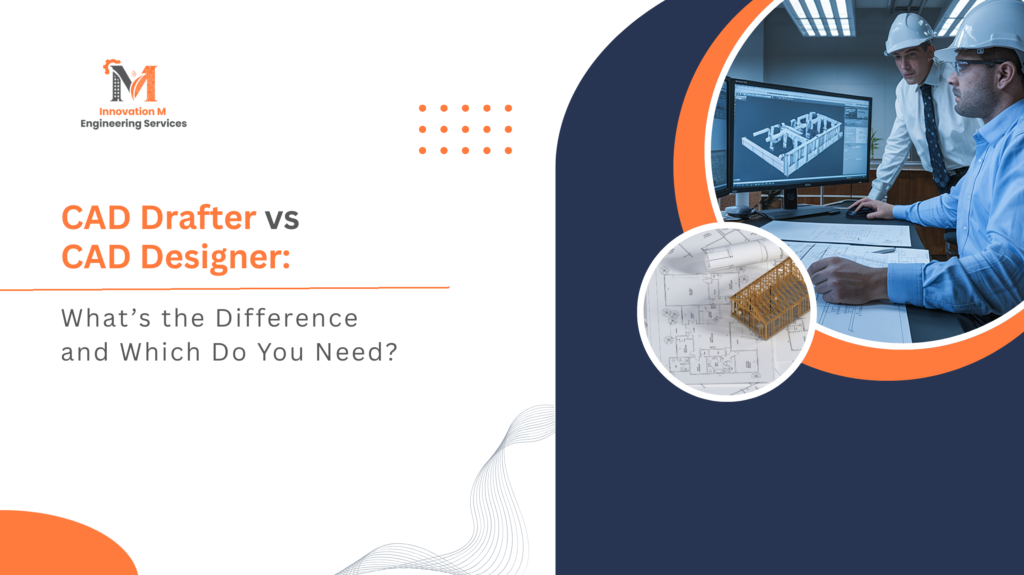 CAD Drafter vs CAD Designer