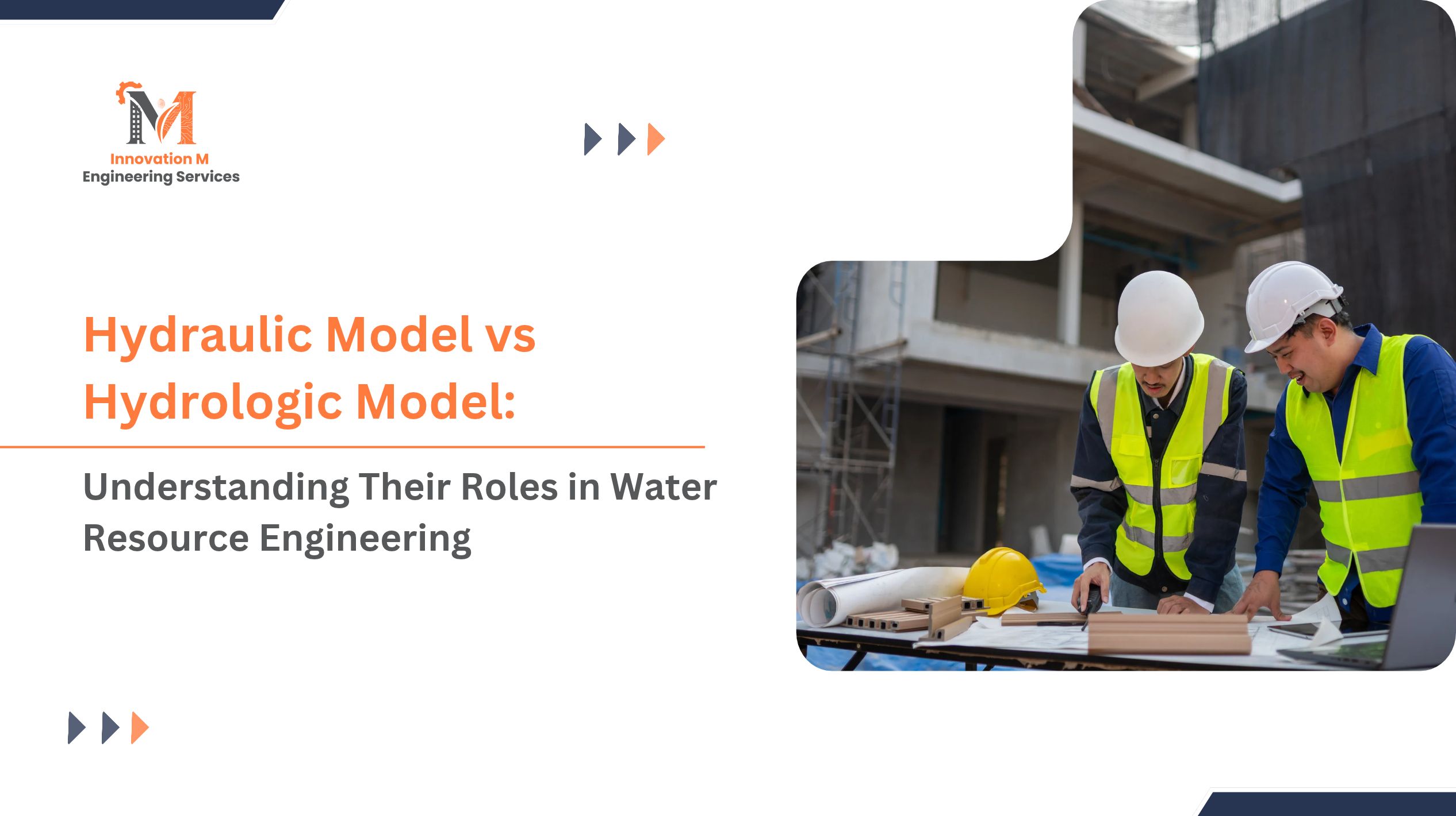 Hydraulic Model vs Hydrologic Model Understanding Their Roles in Water Resource Engineering