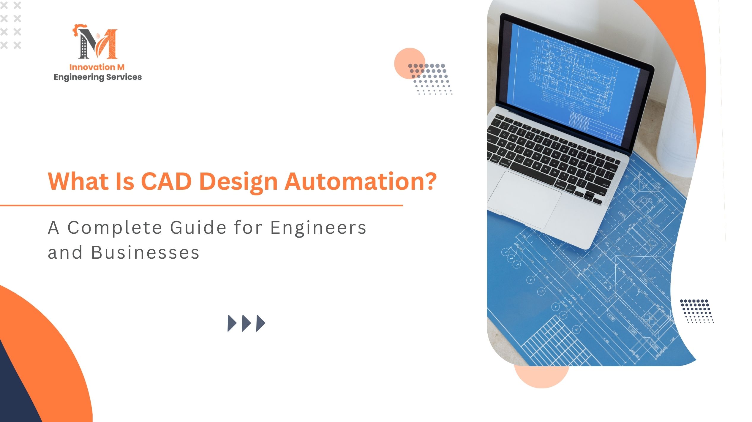 What Is CAD Design Automation? A Complete Guide for Engineers and Businesses